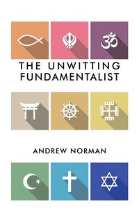 Front cover_The Unwitting Fundamentalist