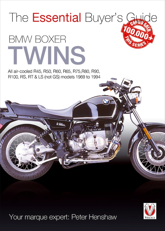 BMW Boxer Twins: All Air-Cooled R45, R50, R60, R65, R75, R80, R90, R100, RS, RT & LS (Not GS) Models 1969 to 1994