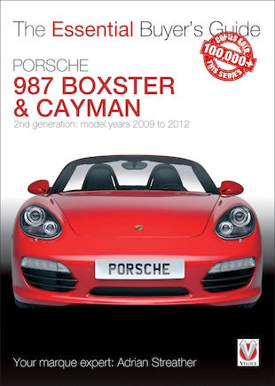 Porsche 987 Boxster & Cayman: 2nd Generation  - Model years 2009 to 2012 Boxster, S, Spyder & Black Editions; Cayman, S, R & Black Editions