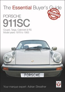 Porsche 911SC: Coupé, Targa, Cabriolet & RS Model Years 1978-1983