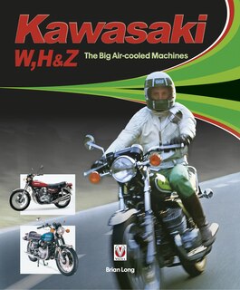 Front cover_Kawasaki W, H & Z - The Big Air-Cooled Machines