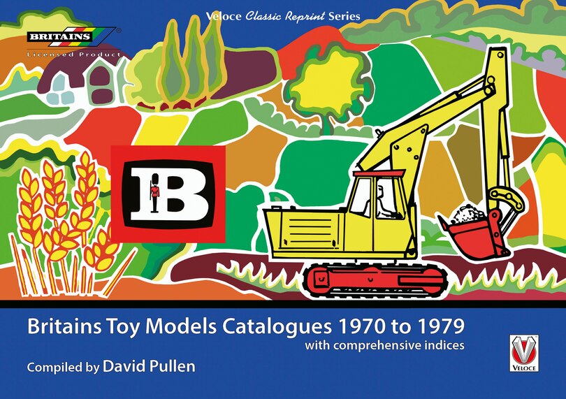 Britains Toy Models Catalogues 1970 To 1979: With Comprehensive Indices