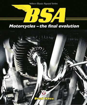 Bsa Motorcycles - The Final Evolution