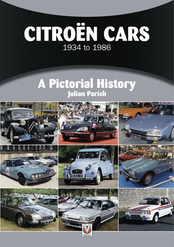 Citroen Cars 1934 To 1986: A Pictorial History