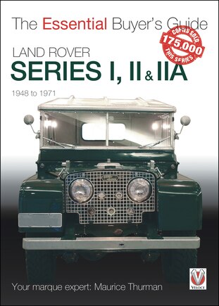 Land Rover Series I, II & IIA: 1948 to 1971