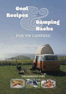 Front cover_Cool Recipes & Camping Hacks for VW Campers