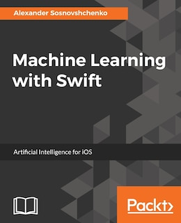 Front cover_Machine Learning with Swift