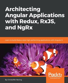 Front cover_Architecting Angular Applications with Redux, RxJS, and NgRx