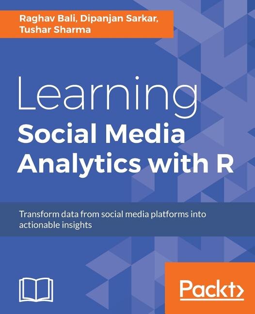 Front cover_Learning Social Media Analytics with R