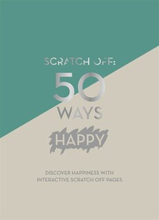 SCRATCH OFF 50 WAYS TO HAPPY