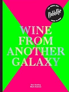 Front cover_The Noble Rot Book: Wine From Another Galaxy