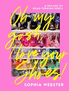 Front cover_Oh My Gosh, I Love Your Shoes