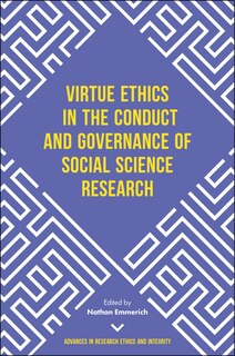 Couverture_Virtue Ethics in the Conduct and Governance of Social Science Research