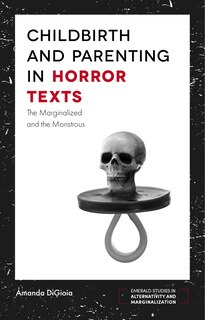 Front cover_Childbirth and Parenting in Horror Texts