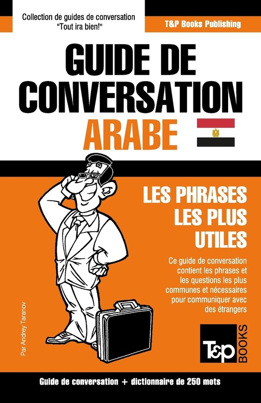Front cover_Guide de conversation Fran&ccedil;ais-Arabe &eacute;gyptien et mini dictionnaire de 250 mots