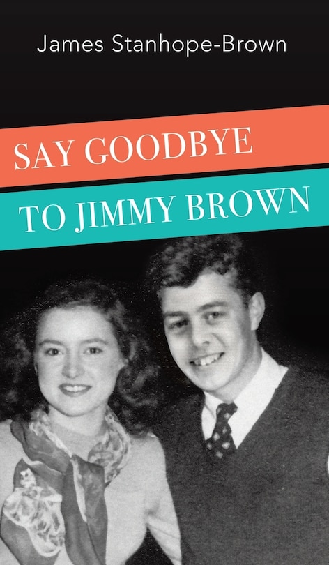 Front cover_Say Goodbye to Jimmy Brown