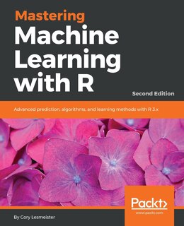 Front cover_Mastering Machine Learning with R - Second Edition