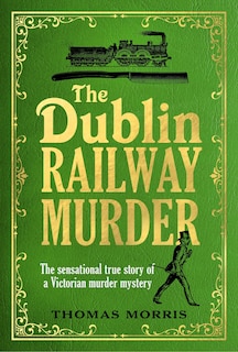Front cover_The Dublin Railway Murder