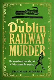 Front cover_The Dublin Railway Murder