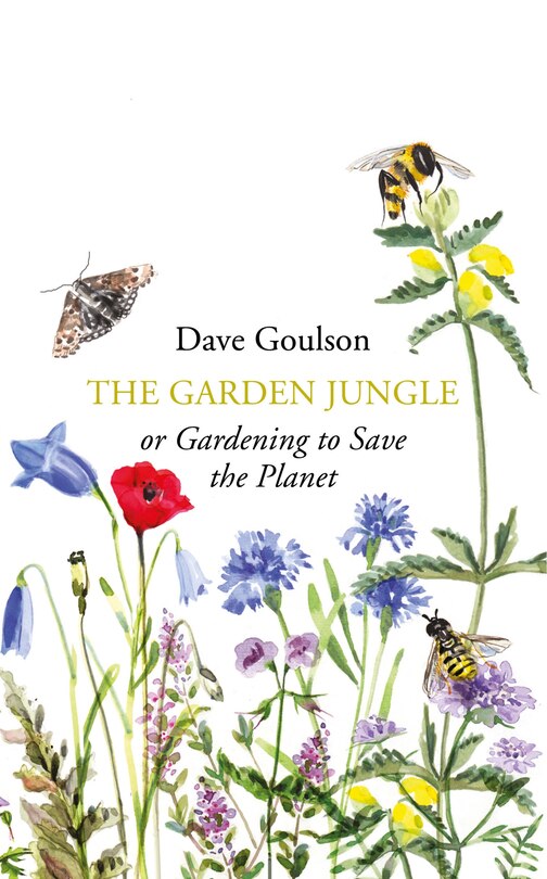 Front cover_The Garden Jungle: Or Gardening To Save The Planet