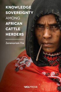 Front cover_Knowledge Sovereignty Among African Cattle Herders