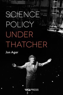 Front cover_Science Policy Under Thatcher