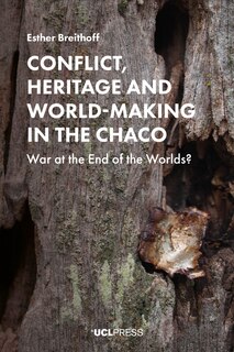 Couverture_Conflict, Heritage And World-making In The Chaco