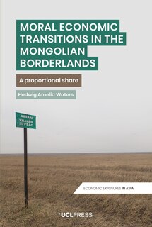 Front cover_Moral Economic Transitions in the Mongolian Borderlands