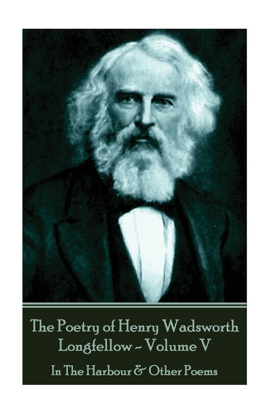 Couverture_The Poetry of Henry Wadsworth Longfellow - Volume V