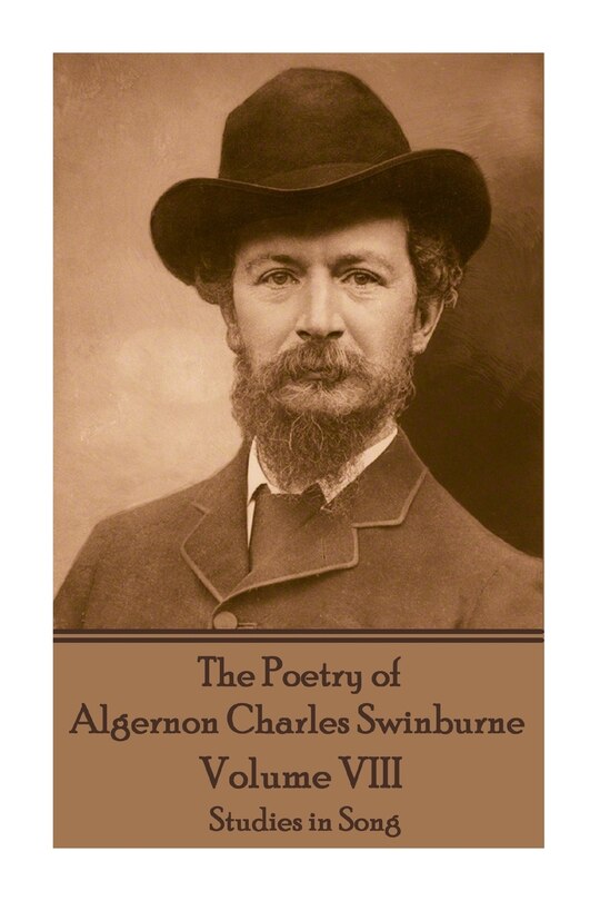 Couverture_The Poetry of Algernon Charles Swinburne - Volume VIII