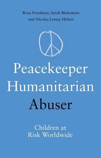 Couverture_Peacekeeper, Humanitarian, Abuser