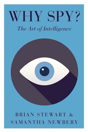 Why Spy?: On The Art Of Intelligence