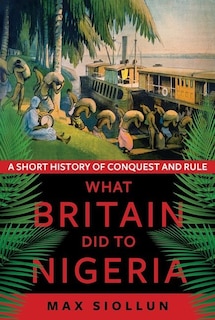 Couverture_What Britain Did to Nigeria
