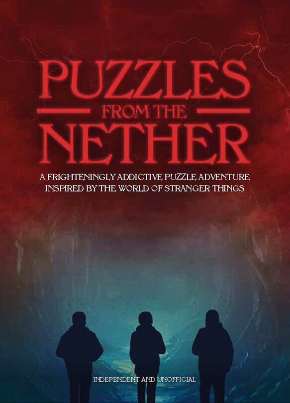 Puzzles From The Nether: A Frighteningly Addictive Puzzle Adventure Inspired By The World Of Stranger Things