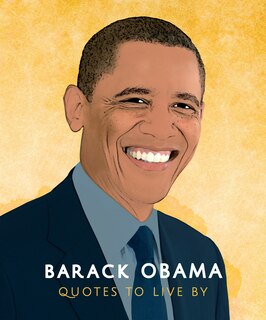 Front cover_Barack Obama: Quotes To Live By