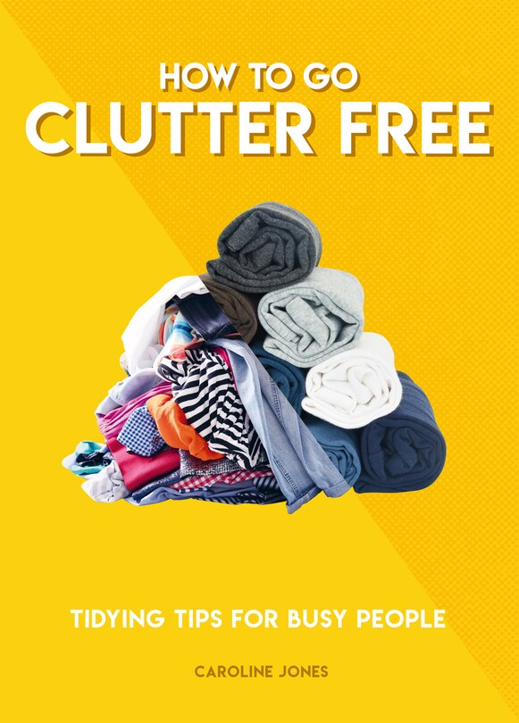 Couverture_How To Go Clutter Free