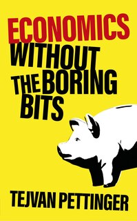Front cover_Economics Without The Boring Bits