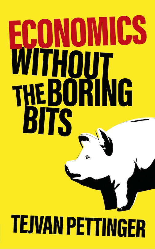 Front cover_Economics Without The Boring Bits