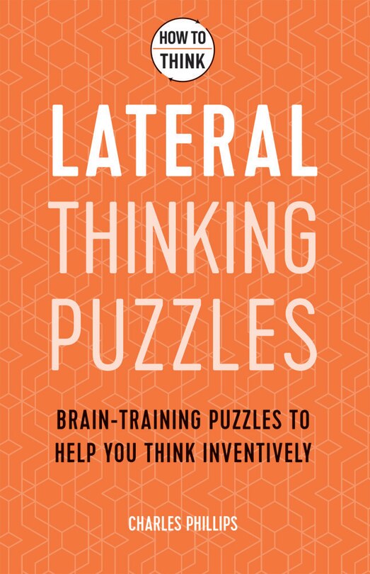 Front cover_How To Think: Lateral Puzzles