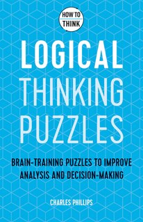 Front cover_How To Think: Logical Puzzles