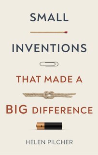Front cover_Small Inventions That Made A Big Difference