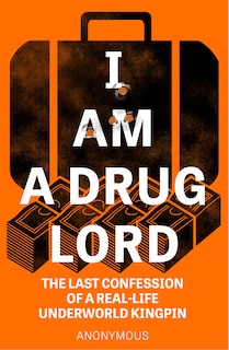 Couverture_I Am A Drug Lord