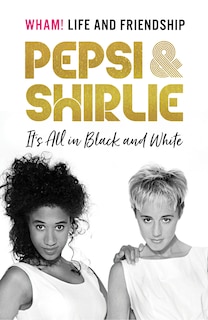 Front cover_Pepsi And Shirlie It's All In Black And White