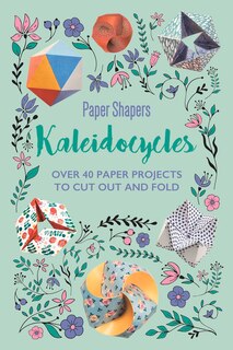 Front cover_Kaleidocycles Paper Shapers