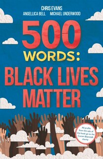 500 Words: A Collection Of Short Stories That Reflect On The Black Lives Matter Movement