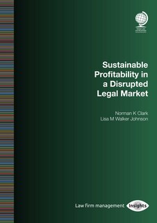 Front cover_Sustainable Profitability In A Disrupted Legal Market
