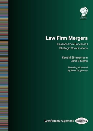 Law Firm Mergers: Lessons From Successful Strategic Combinations