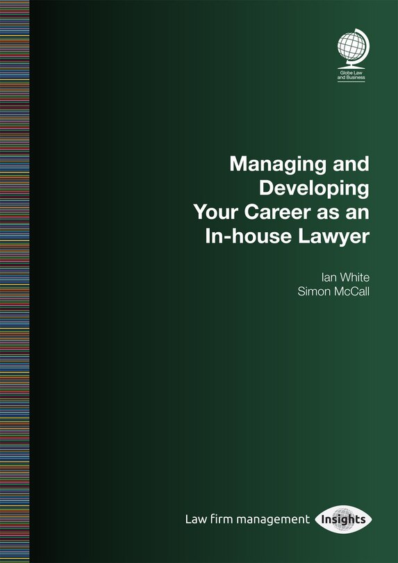 Front cover_Managing And Developing Your Career As An In-house Lawyer