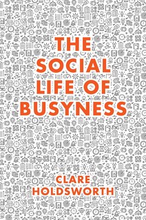 Couverture_The Social Life of Busyness