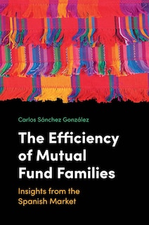 Couverture_The Efficiency of Mutual Fund Families
